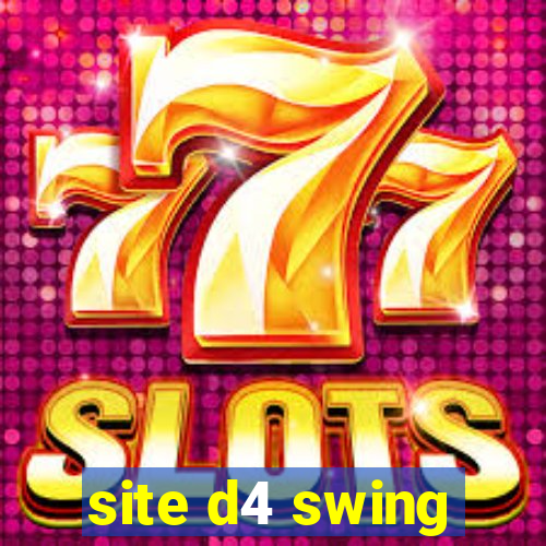 site d4 swing